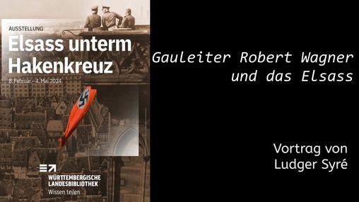 Gauleiter Robert Wagner und das Elsass
