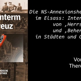 Die NS-Annexionsherrschaft im Elsass: Interaktionen von ‚Herrschenden‘ und ‚Beherrschten‘ in Städten und Gemeinden