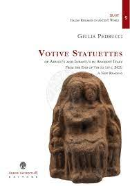 Votive Statuettes of Adult/s and Infant/s in Ancient Italy. From the End of 7th to 1st c. BCE: A New Reading. Vol. 1: Acient Latium and Etruria
