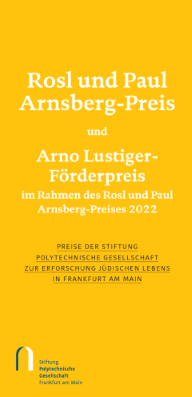 Rosl und Paul Arnsberg-Preis / Arno Lustiger-Förderpreis 2022