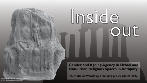 International "Workshop Inside out: Gender and ageing agency in urban and non-urban religious spaces in Antiquity"