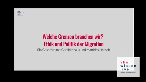 Welche Grenzen brauchen wir? Ethik und Politik der Migration
