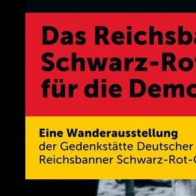 Vortrag zur Wanderausstellung | Für Freiheit und Republik! Das Reichsbanner Schwarz-Rot-Gold im Kampf für die Demokratie 1924–1933

