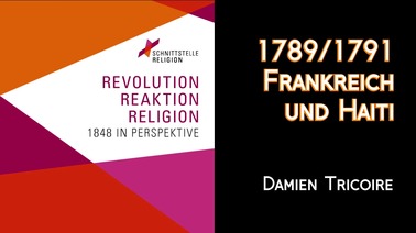 Damien Tricoire | 1789/1791 – Frankreich und Haiti