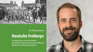 "Als Wegbereiter wurden die Freikorps in die Tradition des Nationalsozialismus aufgenommen"