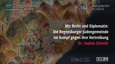 Mit Recht und Diplomatie: Die Regensburger Judengemeinde im Kampf gegen ihre Vertreibung