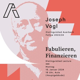Distinguished Auerbach Fellow Joseph Vogl 2023/24