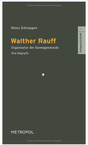 Walther Rauff - "Staatlich geprüfter Kriegsverbrecher"