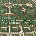 Buchpräsentation | 28.11.2012 19:00 Uhr
Horst Bredekamp: Leibniz, Herrenhausen und das zeichnende Denken 