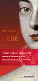 Salon Sophie Charlotte 2013 | Die Wissenschaft und die Liebe, 19.01.2013 18:00 Uhr – 23:59 Uhr
