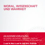 Akademievorlesung - Julian Nida-Rümelin: Moral, Wissenschaft und Wahrheit | 02.05.2013 18:30 Uhr