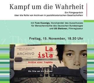 Kampf um die Wahrheit
Ein Filmgespräch über die Rolle von Archiven in postdiktatorischen Gesellschaften