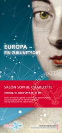 Salon Sophie Charlotte: Europa - ein Zukunftsort
18. Januar 2014, 18 bis 24 Uhr