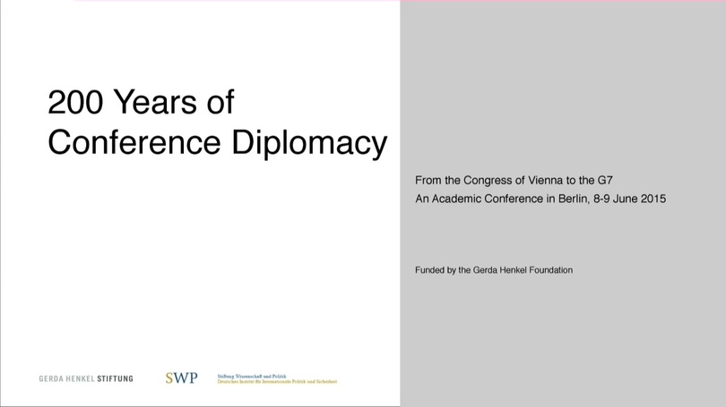 200 Years of Conference Diplomacy: From the Congress of Vienna to the G7 (Conference in Berlin, 8-9 June 2015)