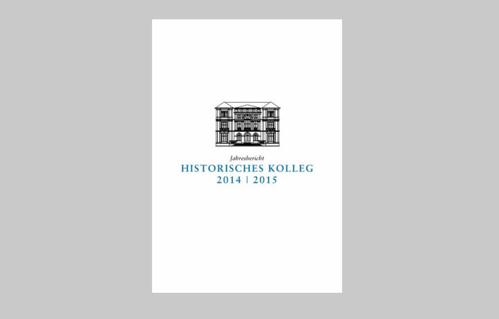 Jahresbericht 2014/2015 des Historischen Kollegs erschienen