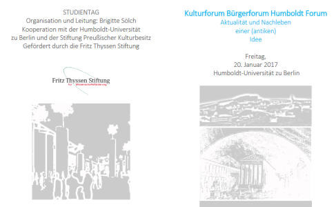 Studientag: Kulturforum Bürgerforum Humboldt Forum - Aktualität und Nachleben einer (antiken) Idee
