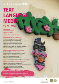 a.r.t.e.s. forum 2016: „Text | Language | Media“