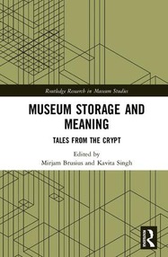 Buchankündigung: Museum Storage and Meaning. Tales from the Crypt