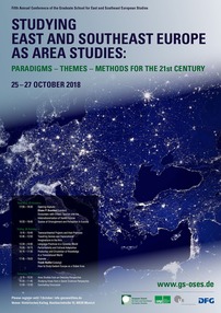 Studying East and Southeast Europe as Area Studies: Paradigms - Themes - Methods for the 21st Century