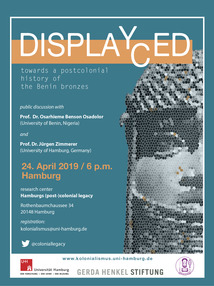 Displaced / Displayed. Towards a Postcolonial History of the Benin Bronzes 
