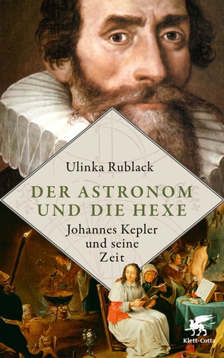Der Astronom und die Hexe: Johannes und Katharina Kepler
