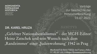 „Gelebter Nationalsozialismus“. Der MGH-Editor Heinz Zatschek und sein Wunsch nach dem Randzimmer einer Judenwohnung 1942 in Prag